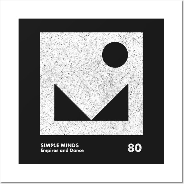 Simple Minds / Empires And Dance Minimal Graphic Design Art T-Shirt Wall Art by saudade